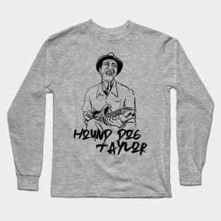 Hound Dog Taylor Long Sleeve T-Shirt